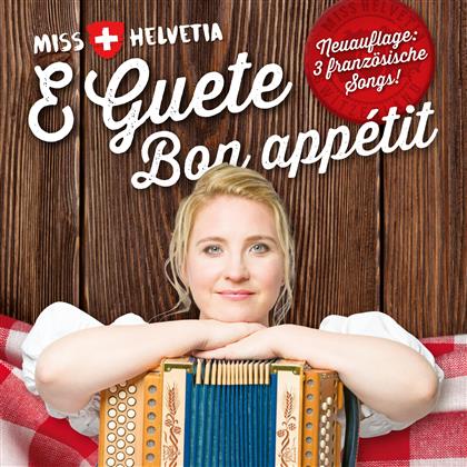 Miss Helvetia - E Guete - Bon app&eacute;tit (Neuauflage mit 3 Bonus Songs)