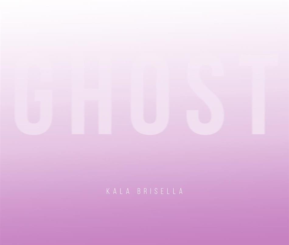 Kala Brisella - Ghost