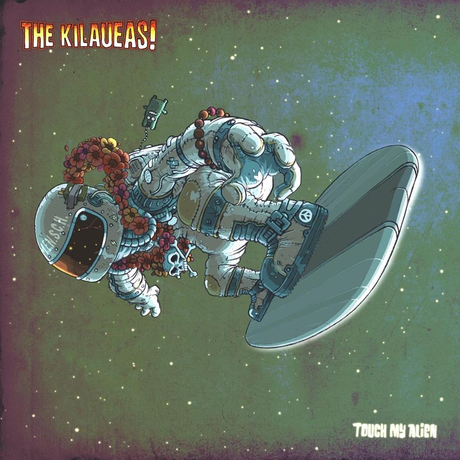 Kilaueas - Touch My Alien LP
