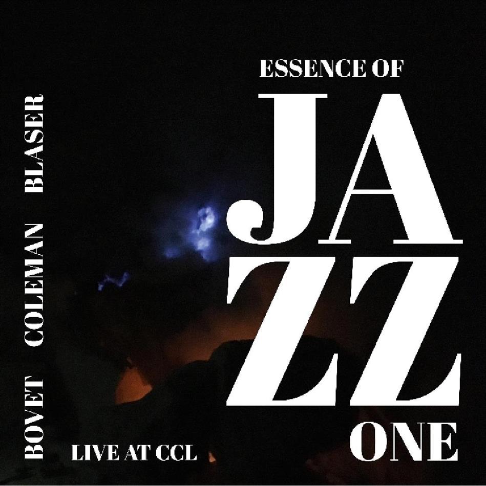 Lucien Bovet, Ira Coleman & Samuel Blaser - Essence Of Jazz One