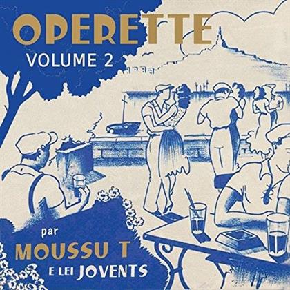 Moussu T & Lei Jovents - Opérette Vol. 2