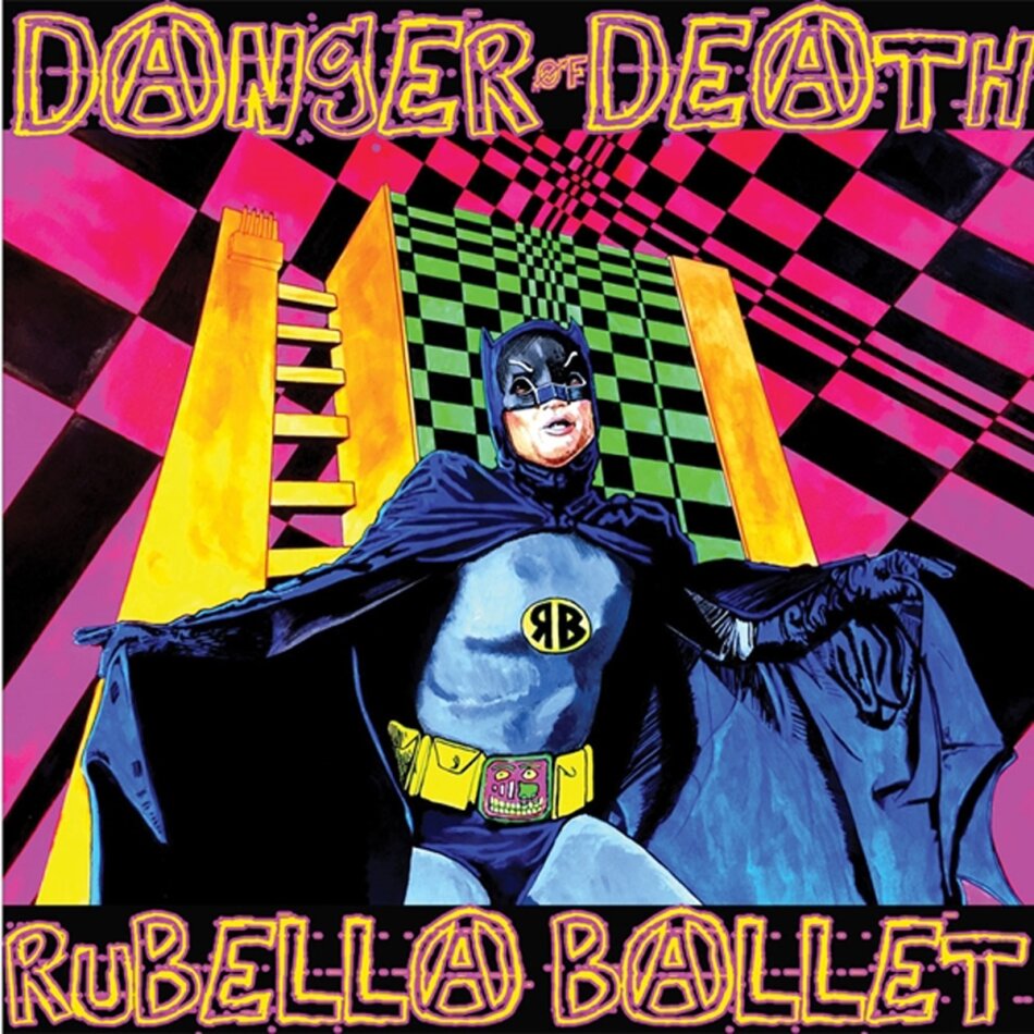 Rubella Ballet - Danger Of Death LP
