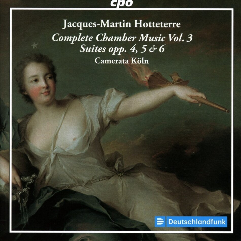 Camerata Köln & Jacques-Martin Hotteterre (1674-1763) - Complete Chamber Music Vo. 3 - Suites opp. 4, 5 & 6 2 CDs