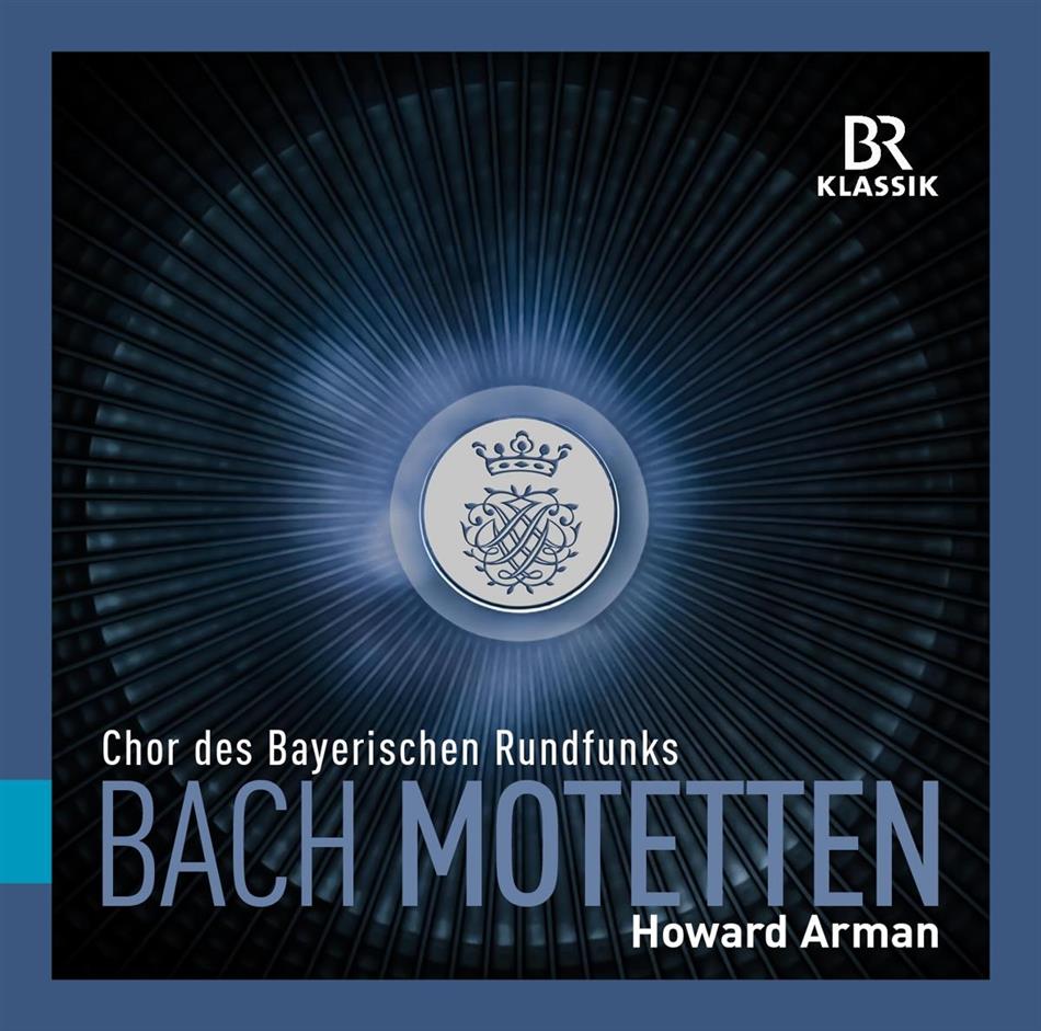 Howard Arman (*1954), Johann Sebastian Bach (1685-1750) & Chor des Bayrischen Rundfunks - Motetten