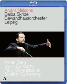 Gewandhausorchester Leipzig, Andris Nelsons & Baiba Skride - Berg - Violin Concerto Accentus Music