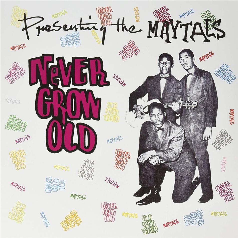 The Maytals - Never Grow Old 2018 Reissue