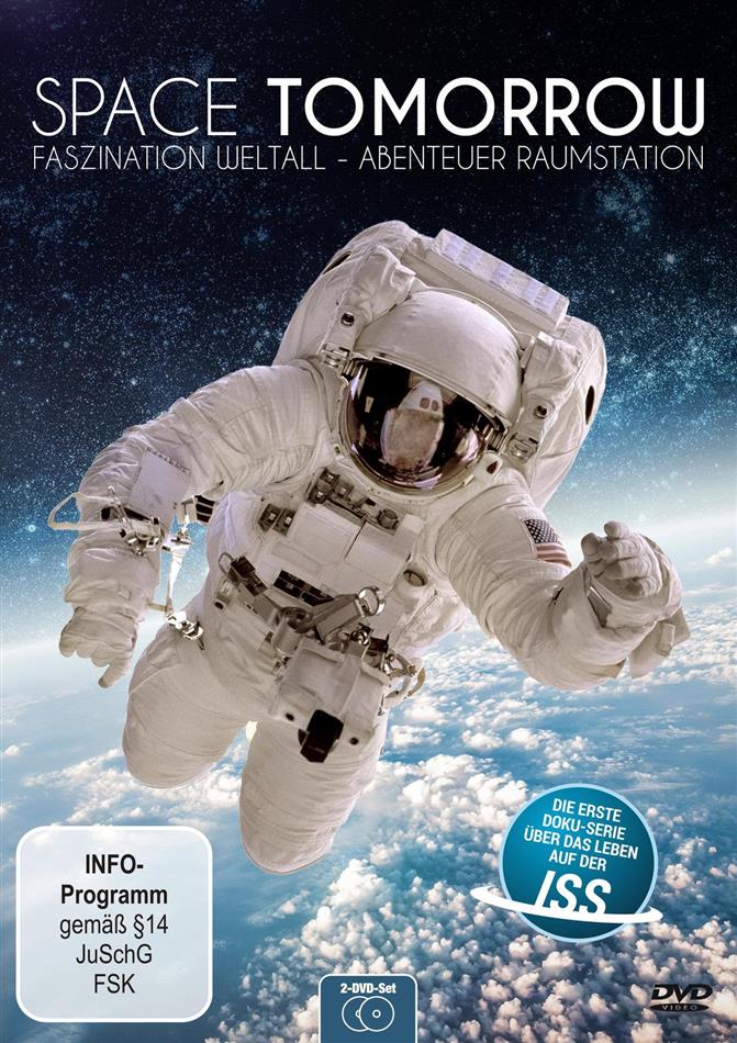 Space Tomorrow - Faszination Weltall - Abenteuer Raumstation (2016)