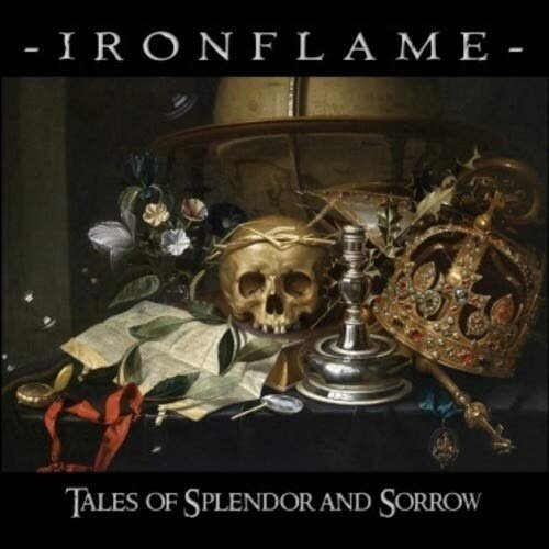 Ironflame - Tales Of Splendor And Sorrow