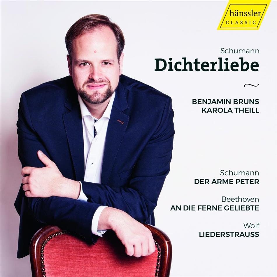 Robert Schumann (1810-1856), Ludwig van Beethoven (1770-1827), Hugo Wolf (1860-1903), Benjamin Bruns & Karola Theill - Dichterliebe / An Die Ferne Geliebte / Liederstrauss