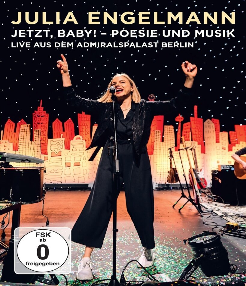 Julia Engelmann - Jetzt, Baby! - Poesie und Musik