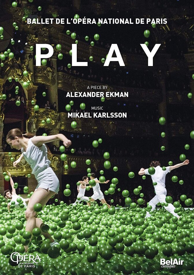 Opera Orchestra & Ballet National De Paris, Alexander Ekman & Stéphane Bullion - Karlsson - Play Bel Air Classique