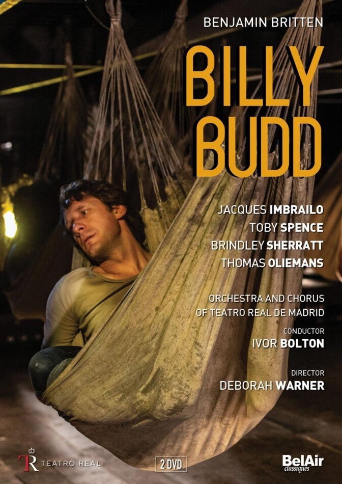 Orchestra of the Teatro Real Madrid, Ivor Bolton & Jacques Imbrailo - Britten - Billy Budd Bel Air Classique, 2 DVDs
