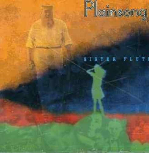 Plainsong - Sister Flute 2018 Reissue, sound improved, Version Remasterisée