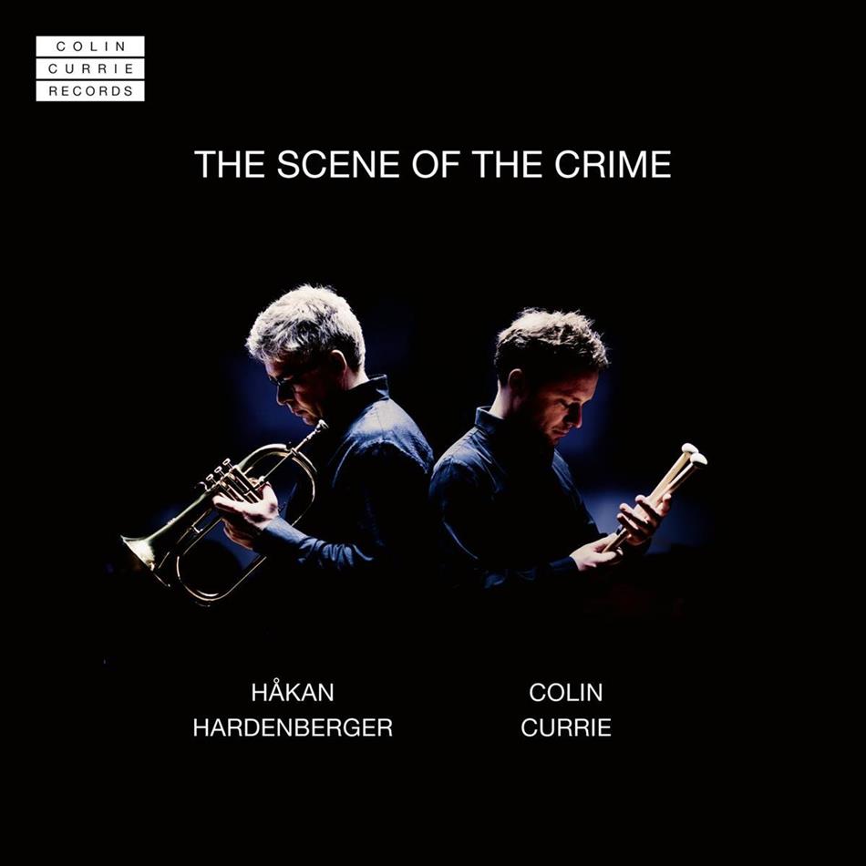 Colin Currie & Hakan Hardenberger - The Scene Of The Crime