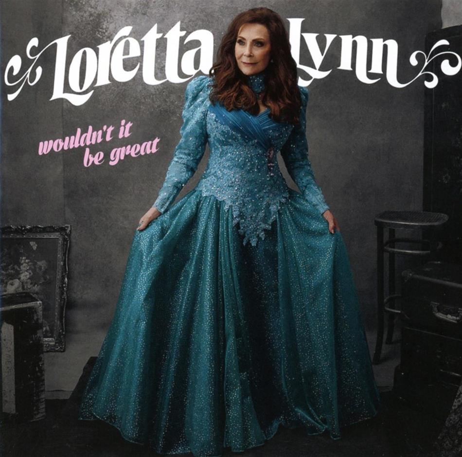 Loretta Lynn - Wouldn't It Be Great
