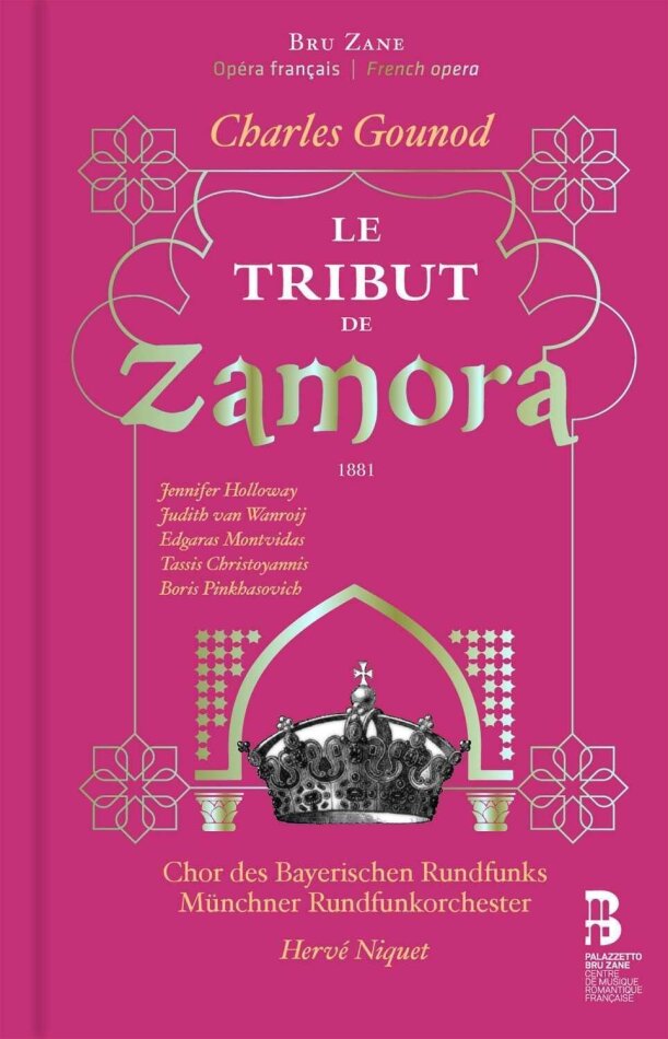 Herve Niquet, Jennifer Holloway, Judith Van Wanroij, Chor des Bayerischen Rundfunks & Charles Gounod - Le Tribut De Zamora - French Opera 3 CD
