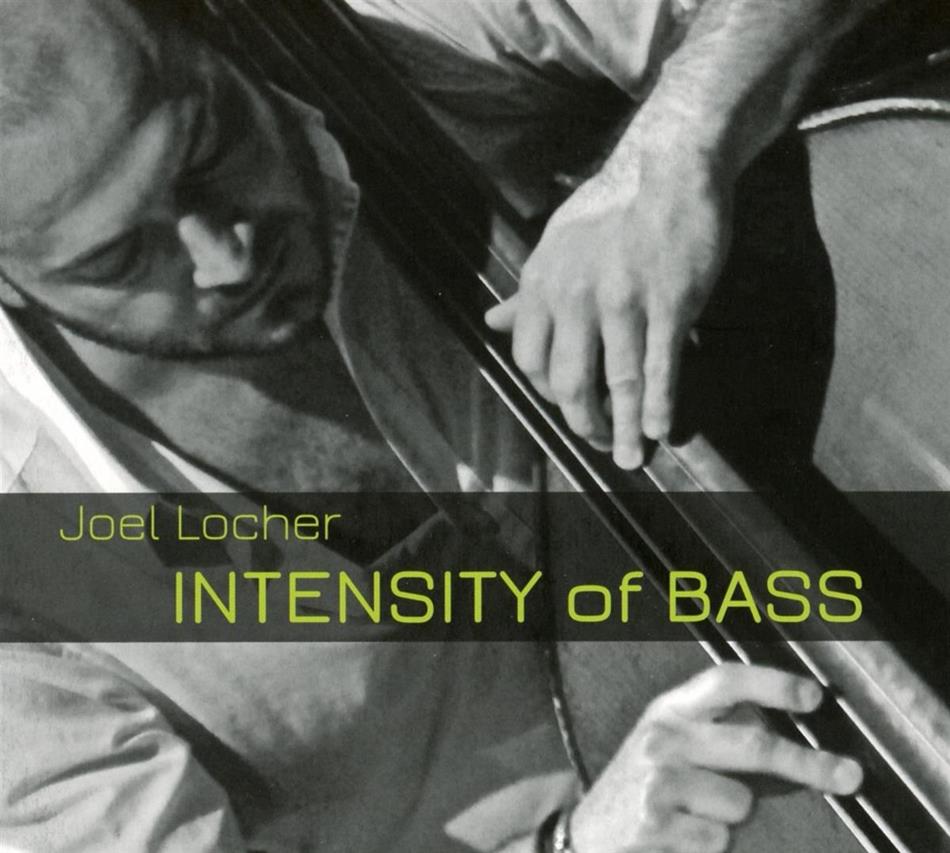 Joel Locher - Intensity Of Bass