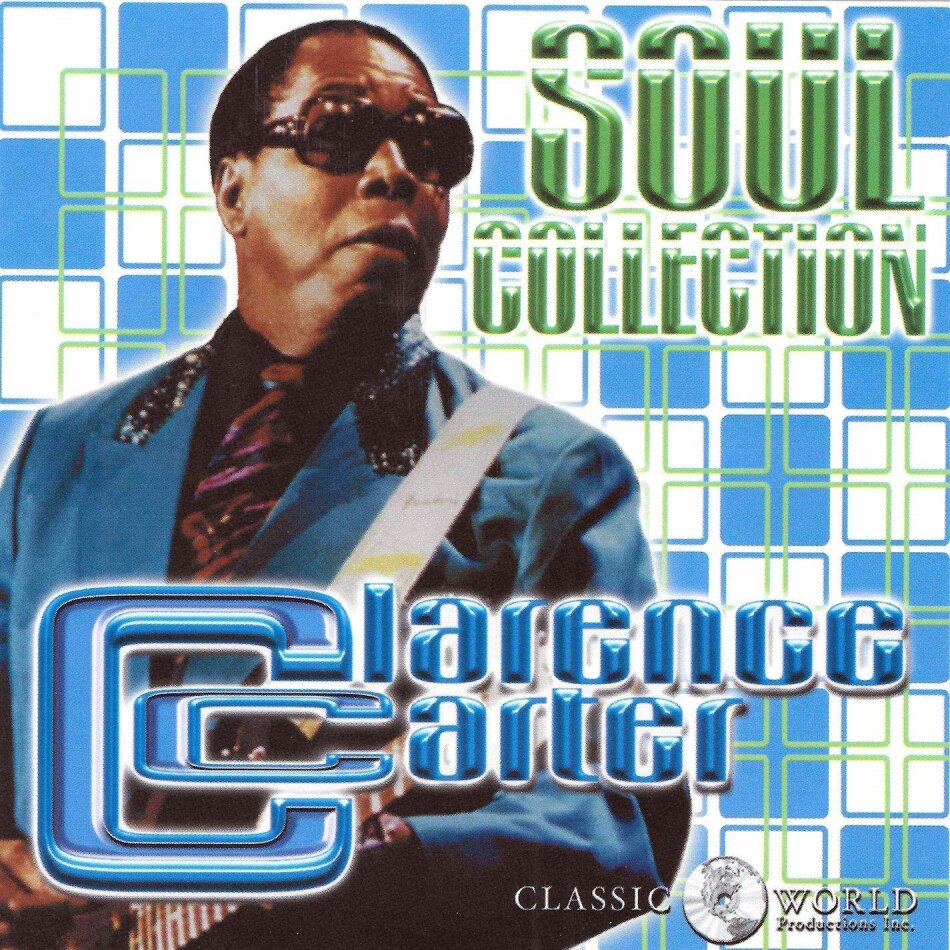 Clarence Carter - Soul Collection 2018 Reissue