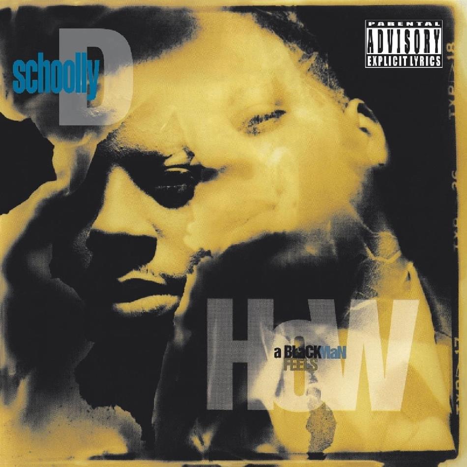 Schoolly D - How A Black Man Feels Music On CD