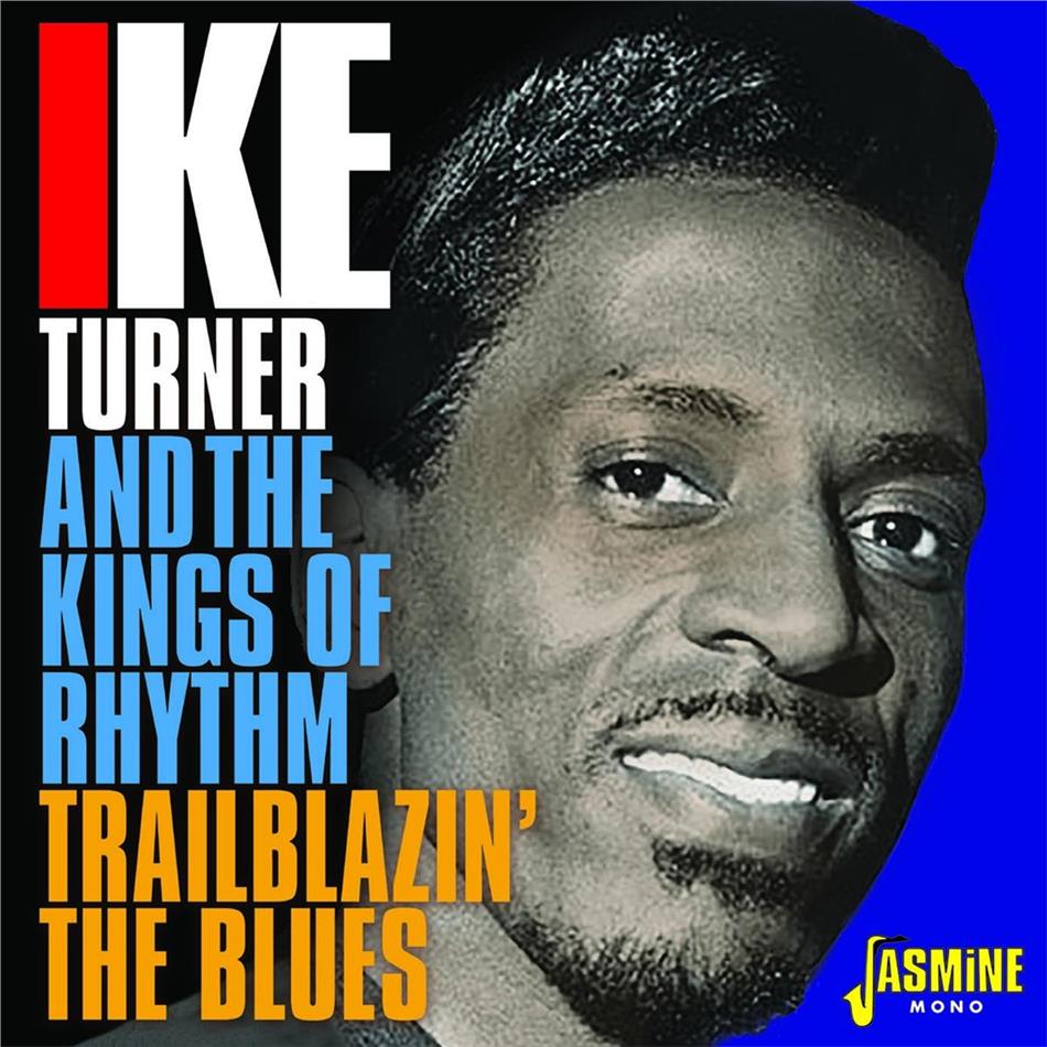 Ike Turner, Tina Turner & The Kings Of Rhythm - Trailblazin' The Blues 1951 - 1957 2 CDs