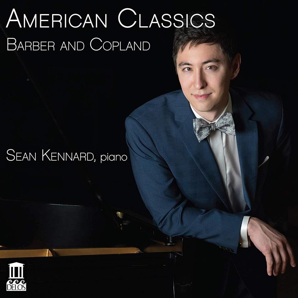 Aaron Copland (1900-1990), Samuel Barber (1910-1981) & Sean Kennard - American Classics