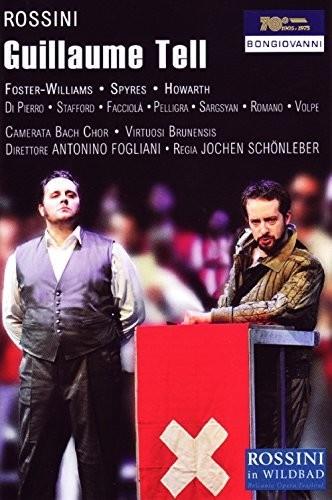 Virtuosi Brunensis, Antonino Fogliani & Andrew Foster-Williams - Guillaume Tell
