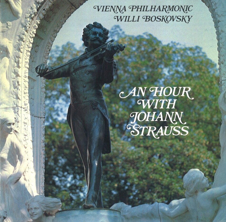 Johann Strauss II (1825-1899) (Sohn), Willi Boskovsky & Wiener Philharmoniker - Eine Stunde Mit Johann Strauss
