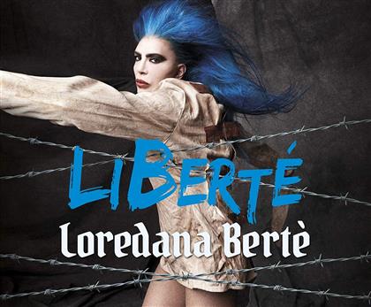 Loredana Bert&egrave; - Libert&eacute;