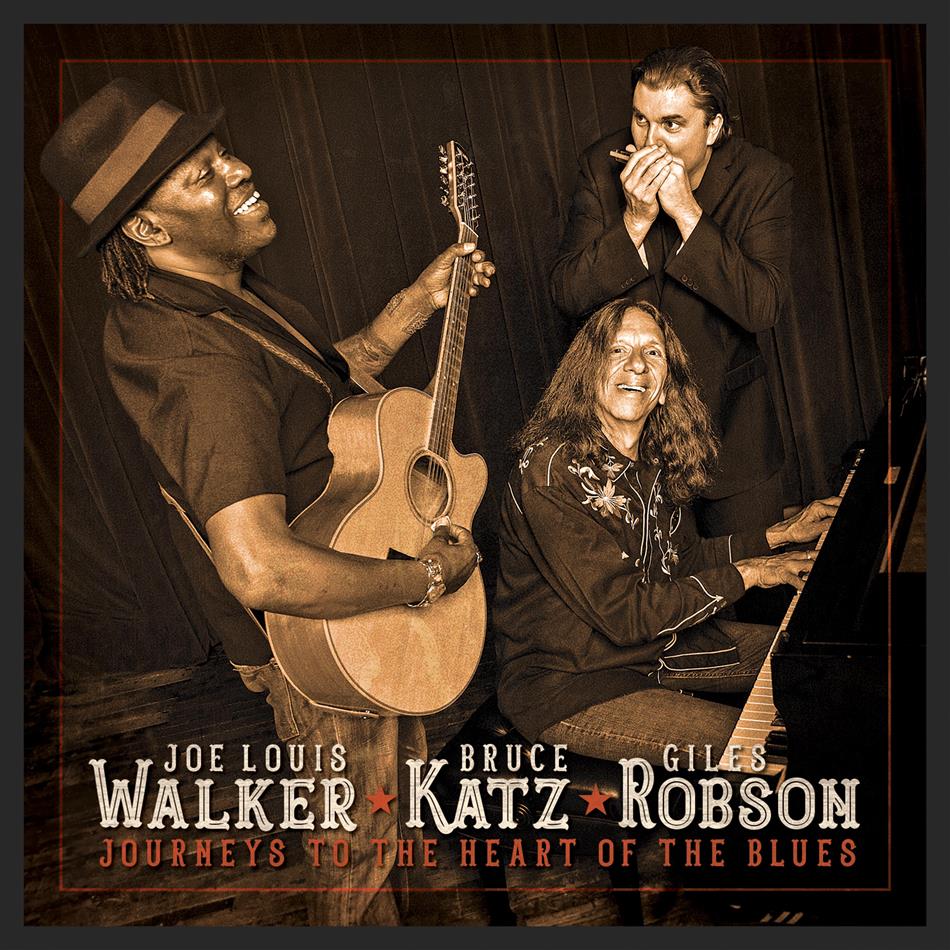Joe Louis Walker, Bruce Katz & Giles Robson - Journeys To The Heart Of The Blues