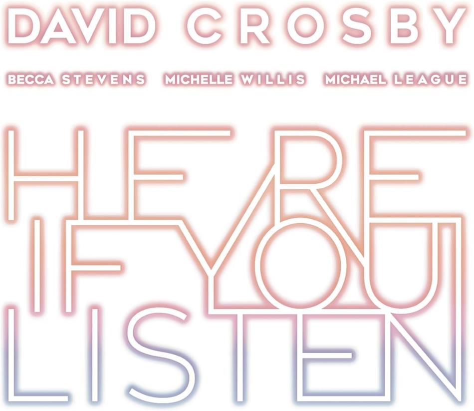 David Crosby, Becca Stevens, Michelle Willis & Michael League - Here If You Listen