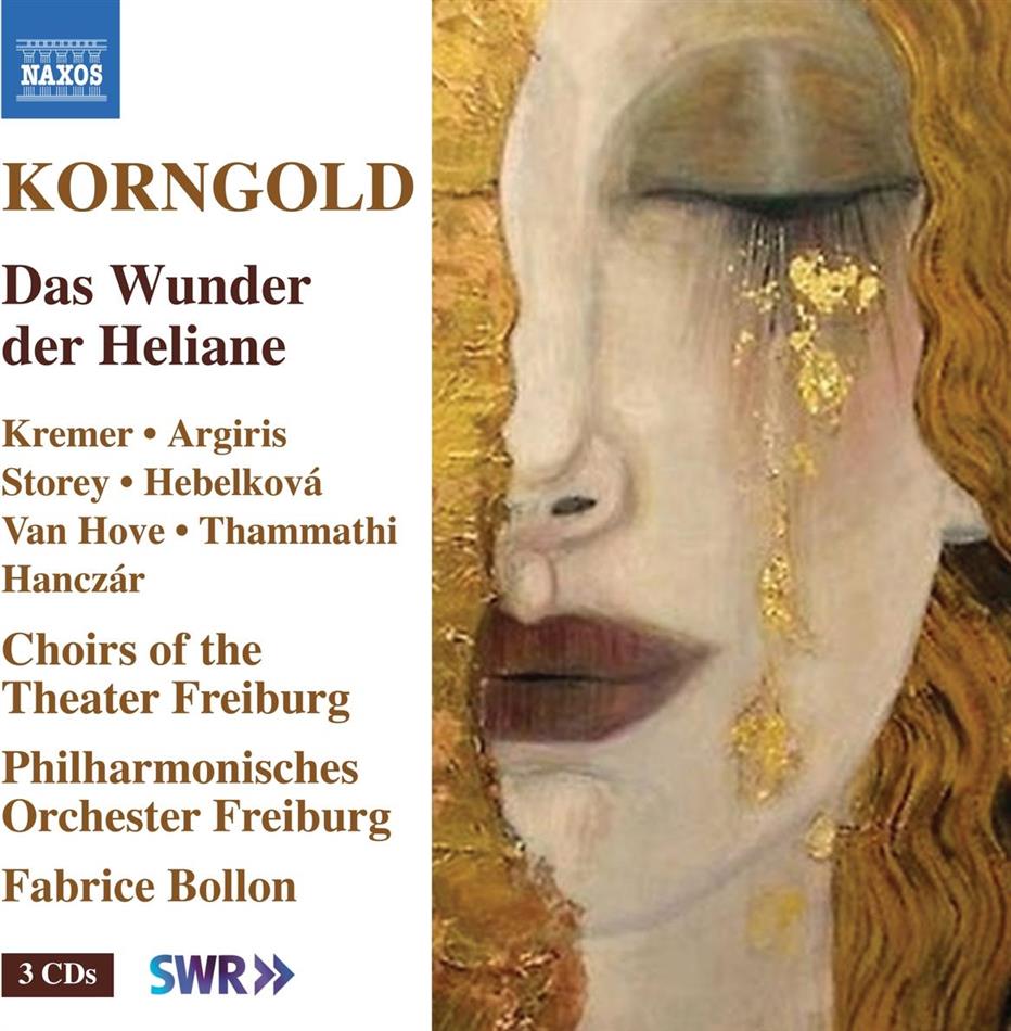 Annemarie Kremer, Katerina Hebelkova, Erich Wolfgang Korngold (1897-1957), Fabrice Bollon, Philharmonisches Orchester Freiburg, … - Das Wunder Der Heliane 3 CDs