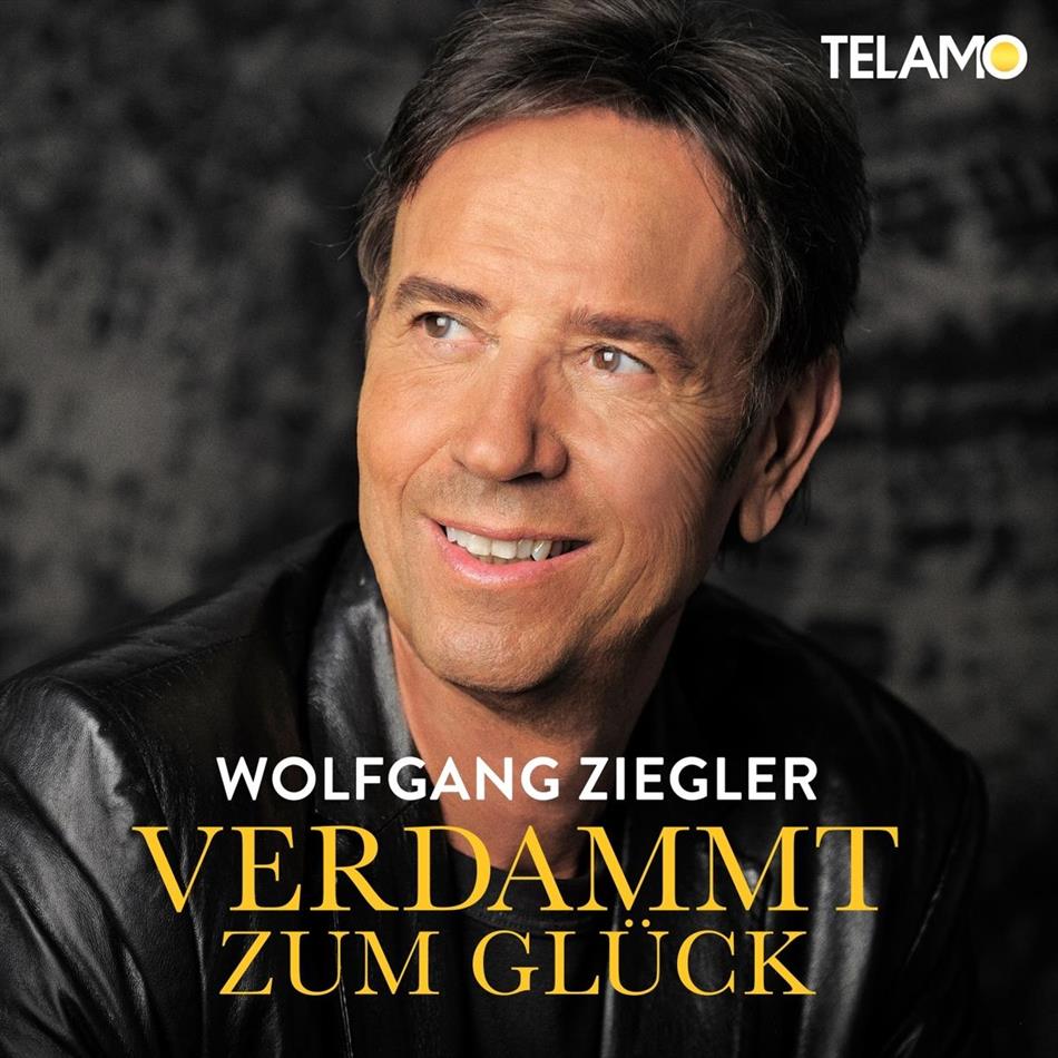 Wolfgang Ziegler - Verdammt-Zum Glück