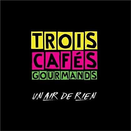 Trois Cafes Gourmands - Un air de rien