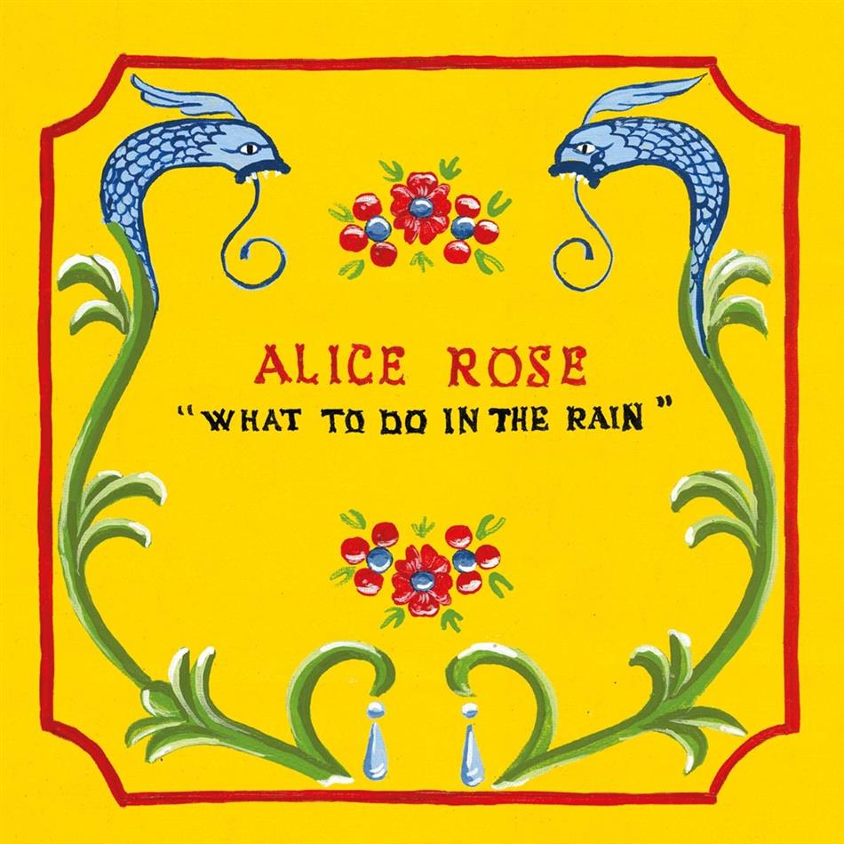 Alice Rose - What To Do In The Rain LP