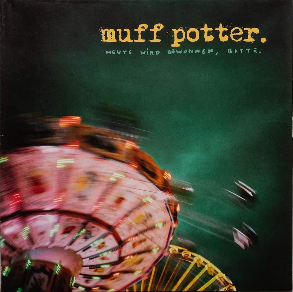Muff Potter - Heute Wird Gewonnen, Bitte 2018 Reissue, 2 LPs