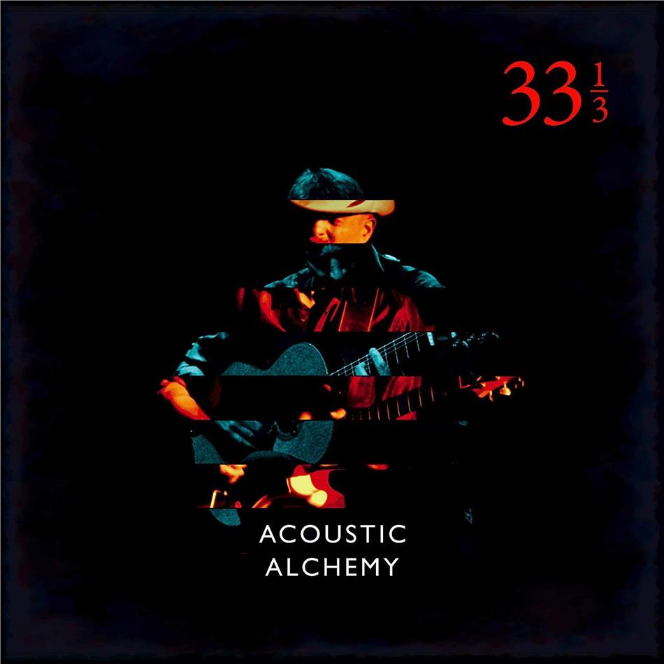 Acoustic Alchemy - Thirty Three And A Third