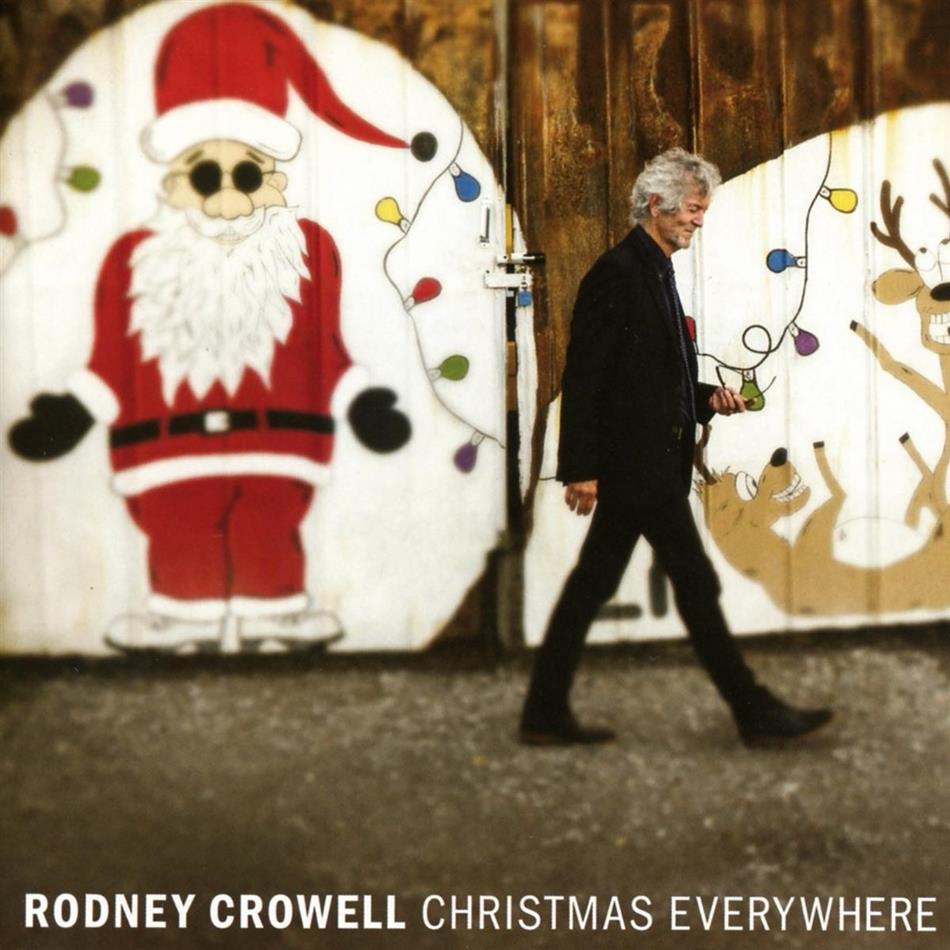 Rodney Crowell - Christmas Everywhere