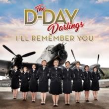 D-Day Darlings - Ill Remember