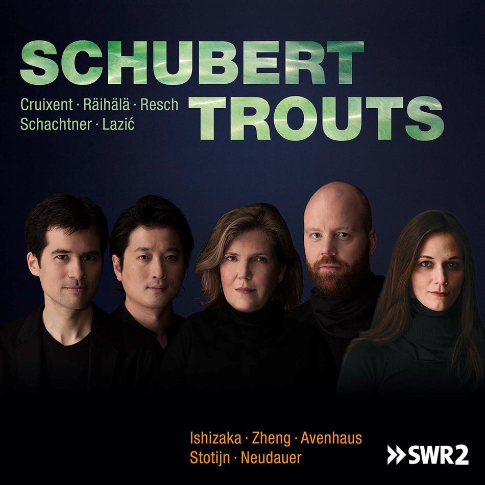 Silke Avenhaus, Lena Neudauer, Danjulo Ishizaka, Rick Stotijn, … - Schubert Trouts