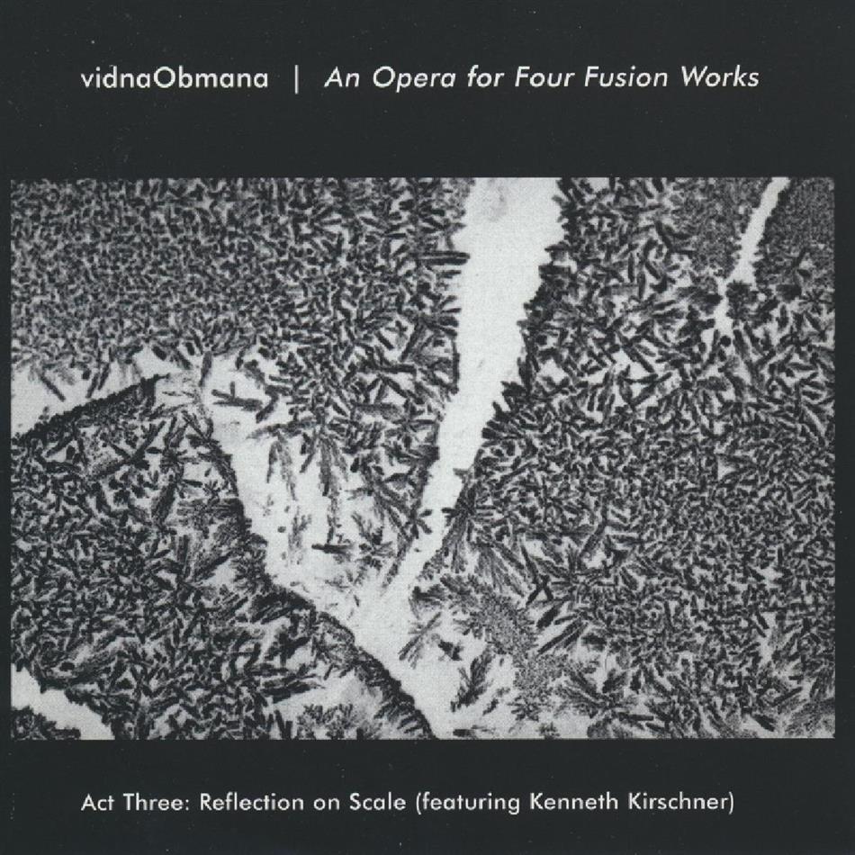 Vidnaobmana - An Opera For Fusion Works - Act 3