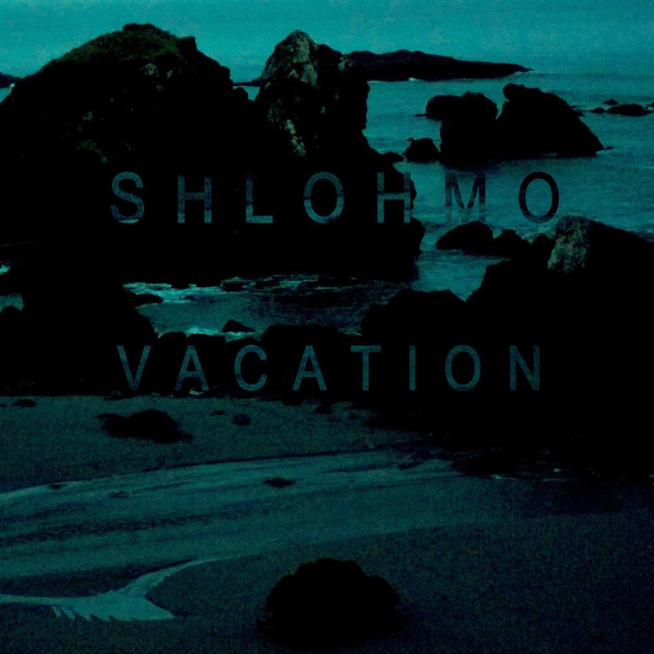 Shlohmo - Vacation EP 12" Maxi