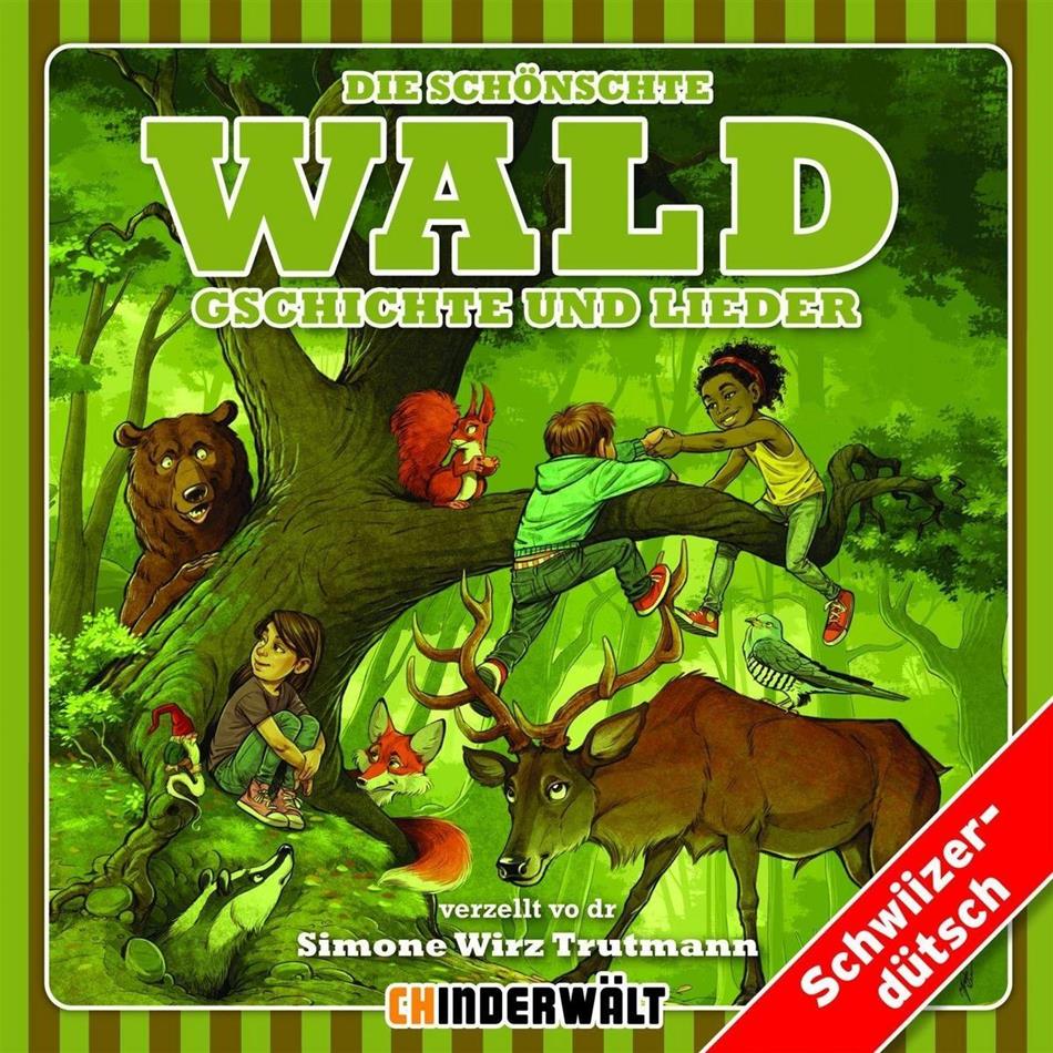 Die Schönschte Wald Gschichte Und Lieder - Schweizerdeutsch