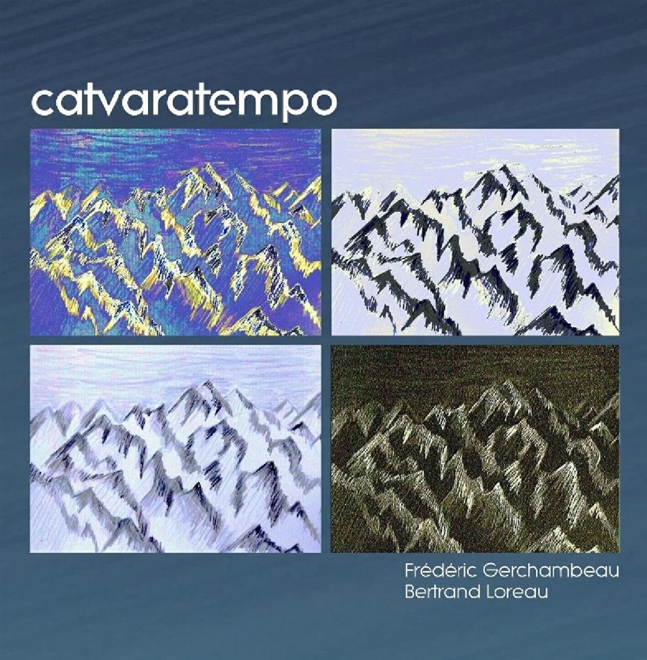 Bertrand Loreau & Frederic Gerschambeau - Catvaratempo