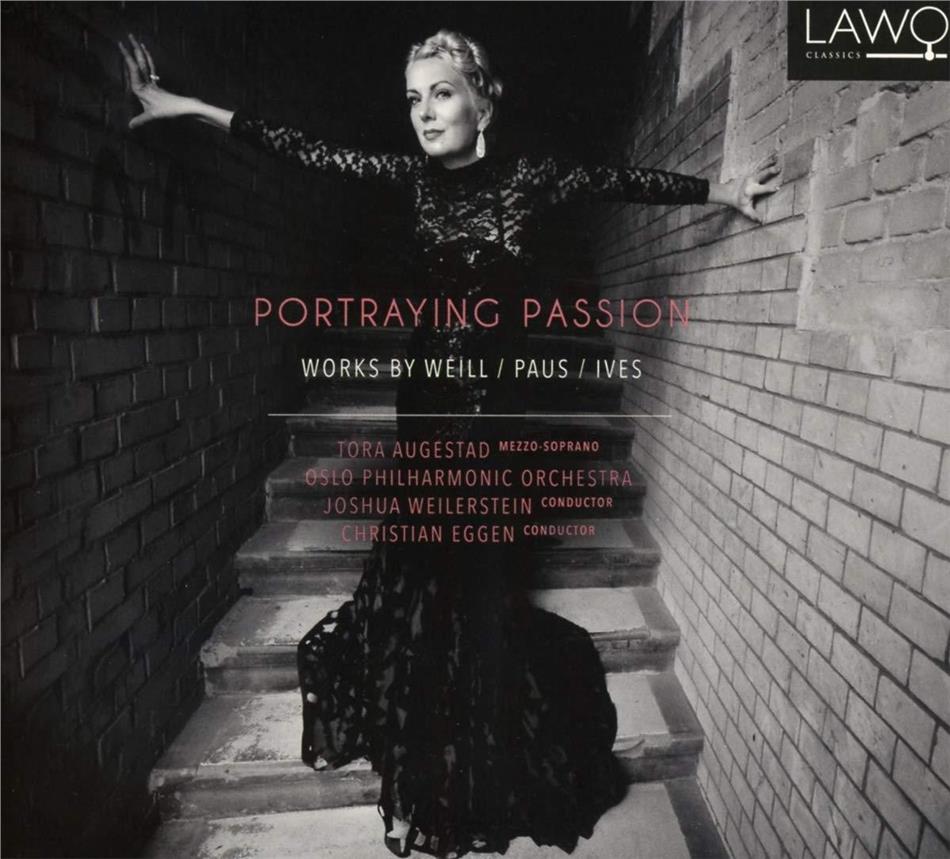 Kurt Weill (1900-1950), Marcus Paus (*1979), Charles Ives (1874-1954), Joshua Weilerstein, Christian Eggen, … - Portraying Passion