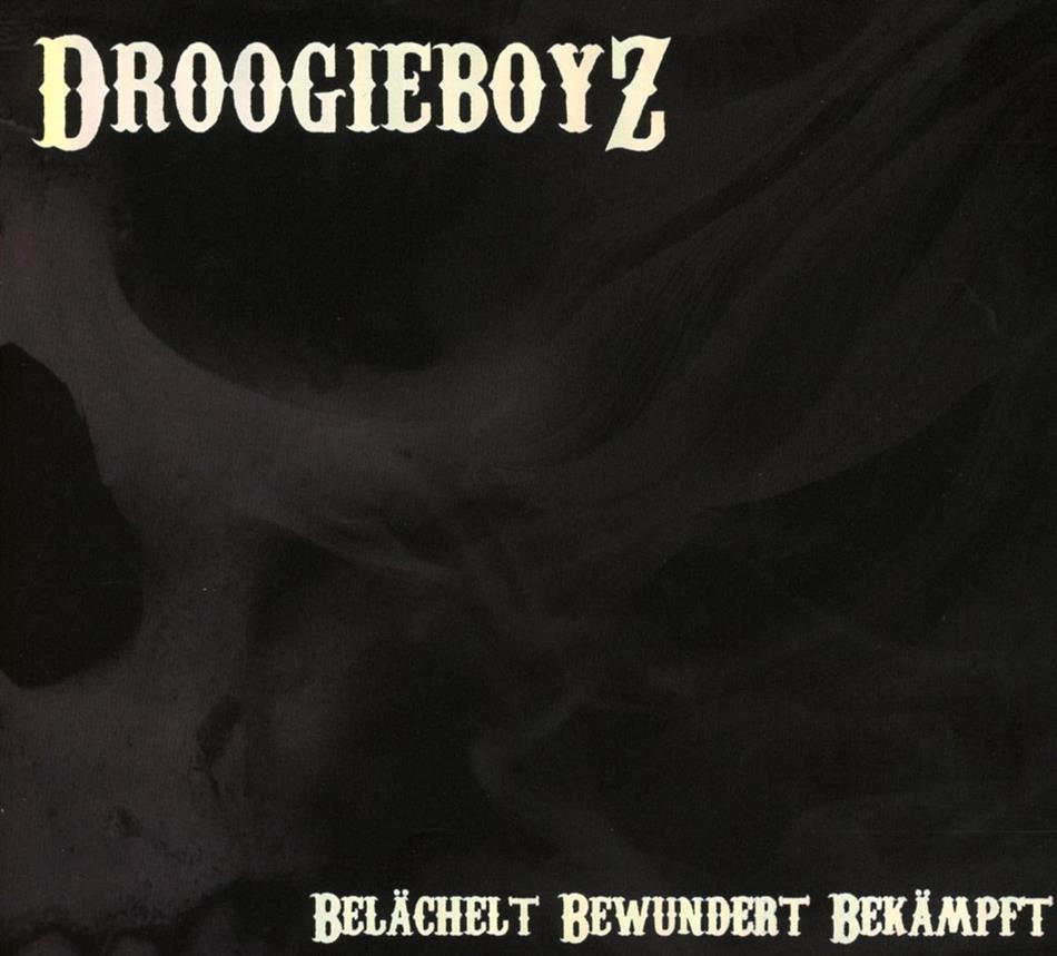 Droogieboyz - Belächelt Bewundert Bekämpft