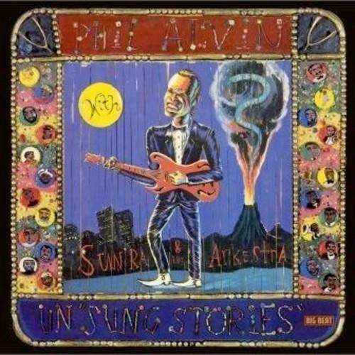 Phil Alvin & Sun Ra - Un Sung Stories 2018 Reissue