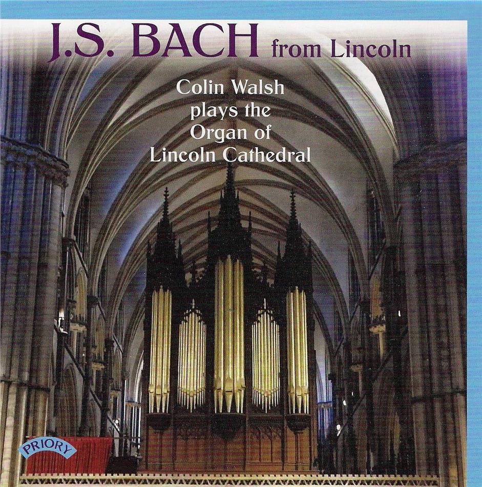 Johann Sebastian Bach (1685-1750) & Colin Walsh - J.S. Bach From Lincoln - Organ Of Lincoln Cathedral