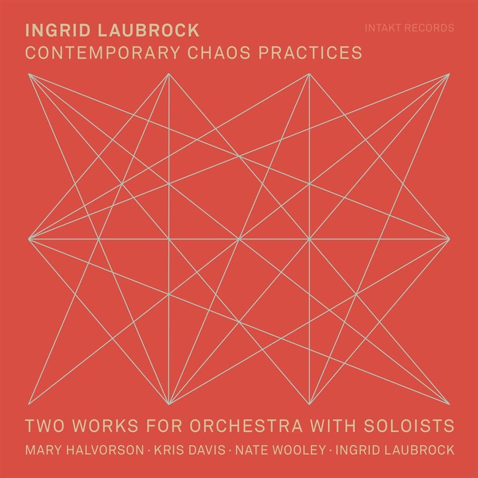 Ingrid Laubrock - Contemporary Chaos Practices