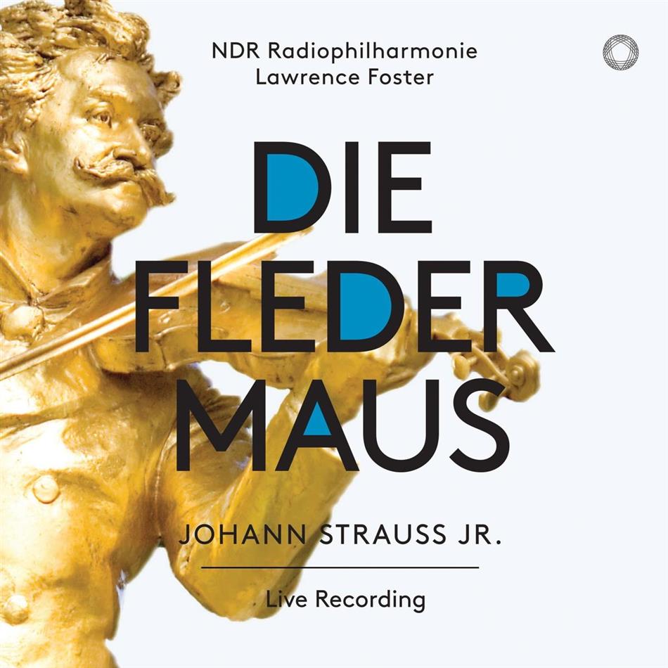 Johann Strauss II (1825-1899) (Sohn), Lawrence Foster, Laura Aikin, Jochen Schmeckenbecher, … - Die Fledermaus - Live Recording SACD