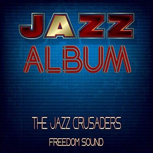 The Jazz Crusaders - Freedom Sound 2018 Reissue, LP